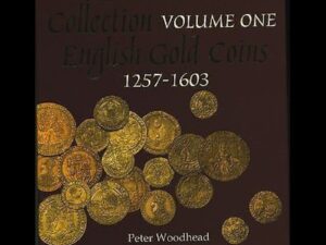 The Herbert Schneider Collection, Volume 1 - English Gold Coins, 1257-1603
